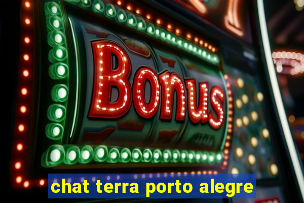 chat terra porto alegre