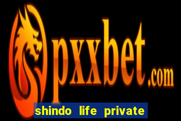 shindo life private server blaze