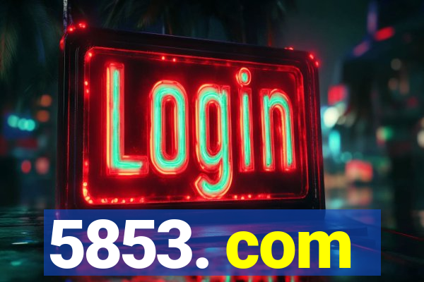 5853. com