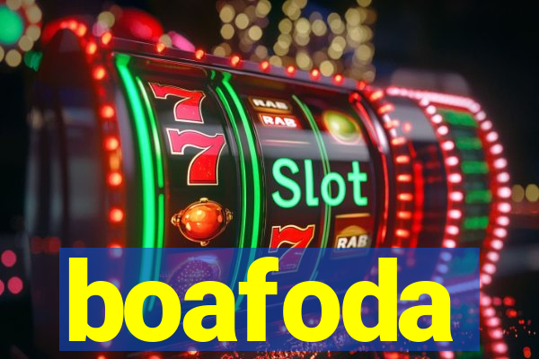 boafoda
