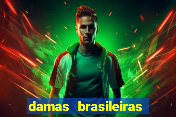 damas brasileiras jogar online