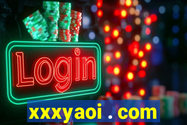 xxxyaoi . com