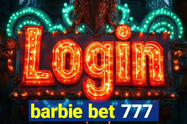 barbie bet 777
