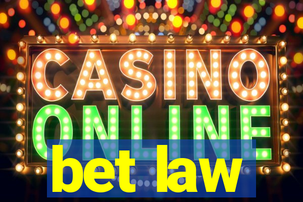 bet law