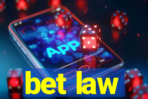 bet law