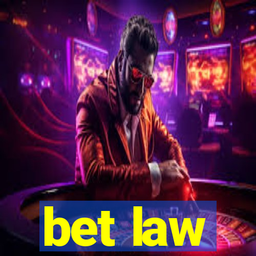 bet law