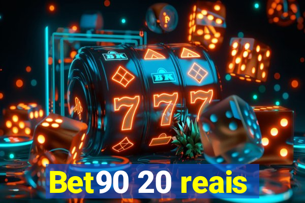Bet90 20 reais