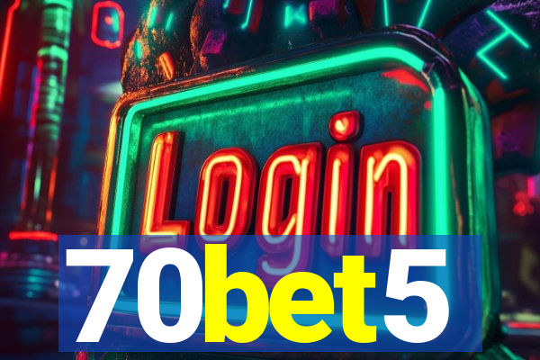 70bet5