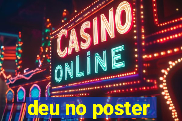 deu no poster