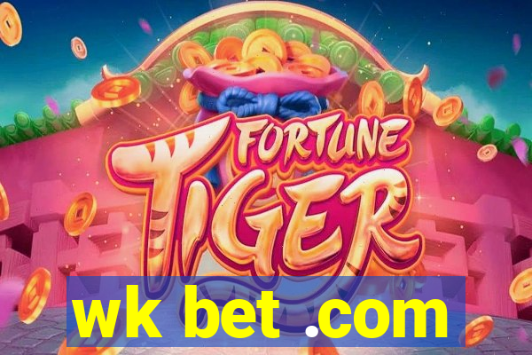 wk bet .com