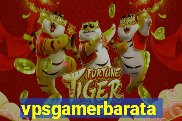 vpsgamerbarata