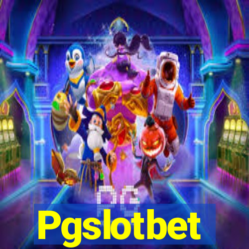Pgslotbet