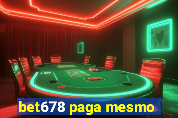 bet678 paga mesmo