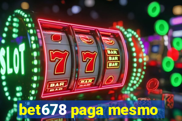 bet678 paga mesmo