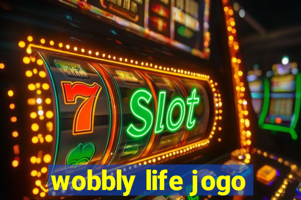 wobbly life jogo