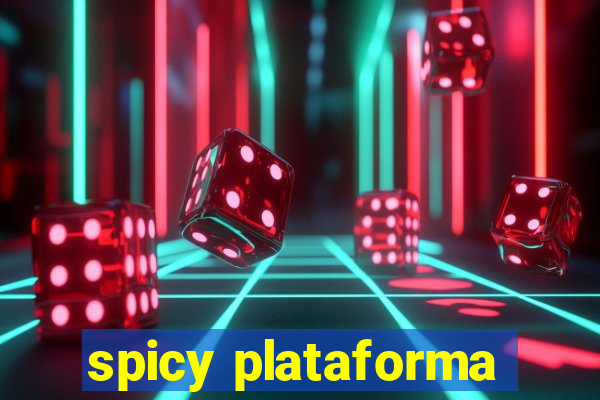 spicy plataforma