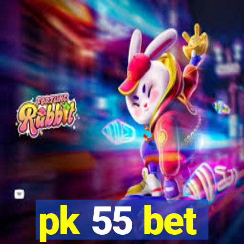 pk 55 bet