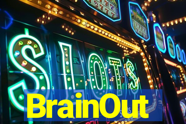 BrainOut
