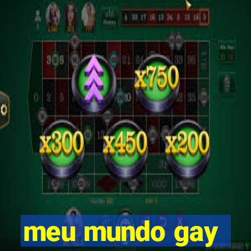 meu mundo gay