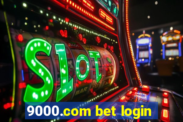 9000.com bet login