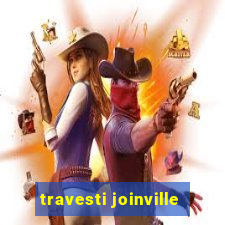 travesti joinville