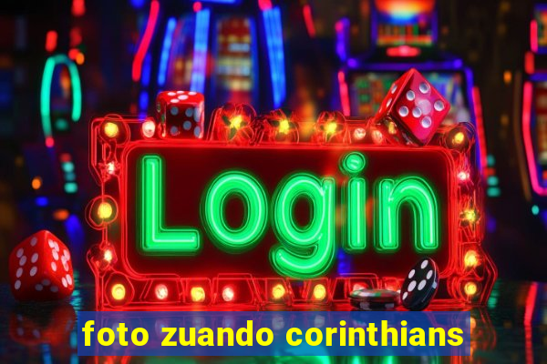 foto zuando corinthians