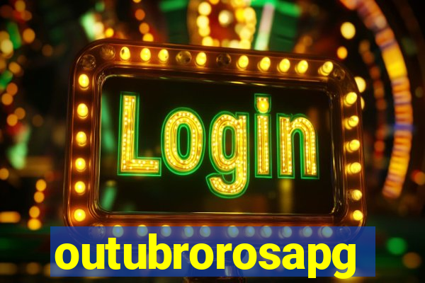 outubrorosapg