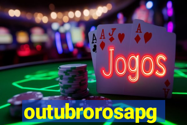 outubrorosapg