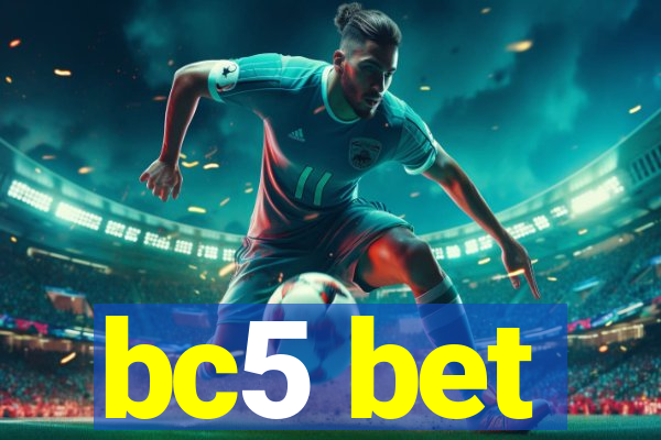 bc5 bet