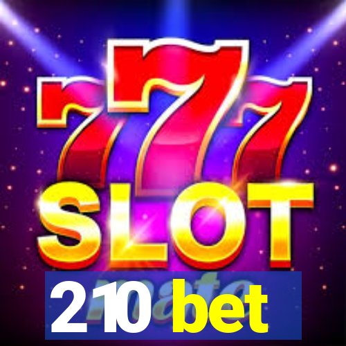 210 bet