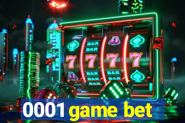 0001 game bet
