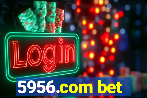 5956.com bet