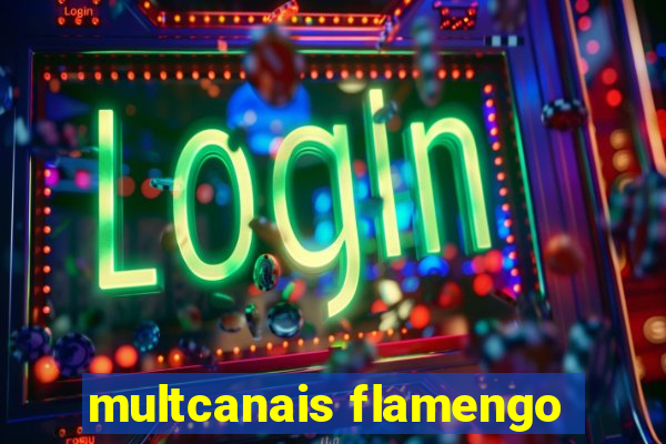 multcanais flamengo