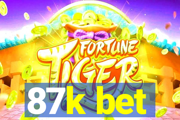 87k bet