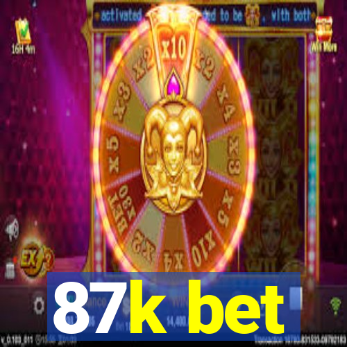 87k bet