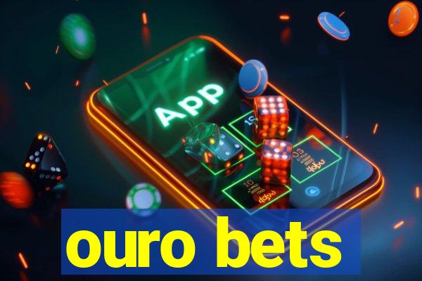ouro bets