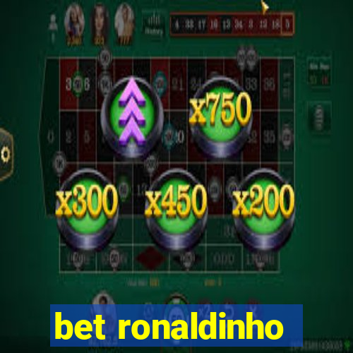 bet ronaldinho