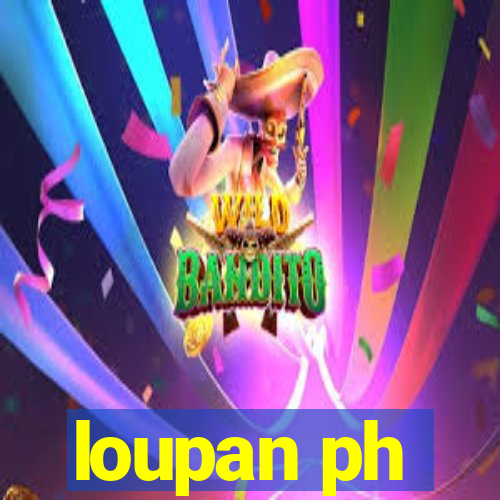 loupan ph