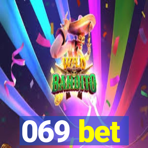 069 bet