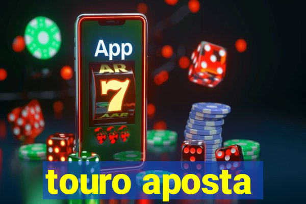touro aposta