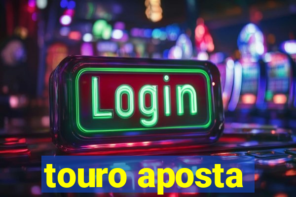 touro aposta