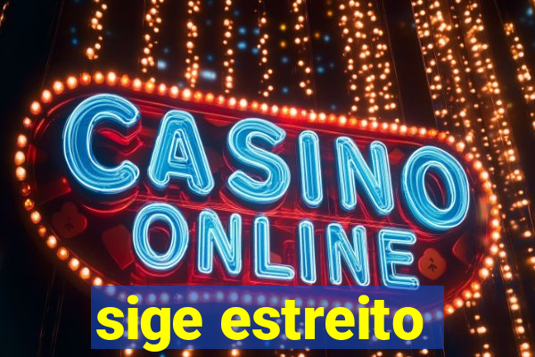 sige estreito