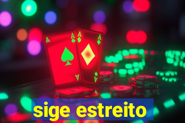 sige estreito