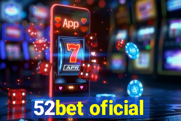 52bet oficial