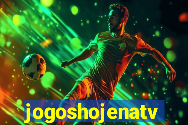 jogoshojenatv