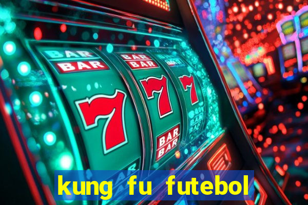 kung fu futebol clube download