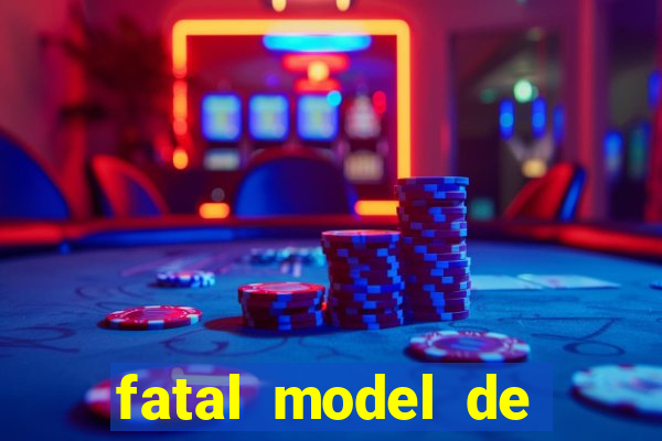 fatal model de cruz das almas
