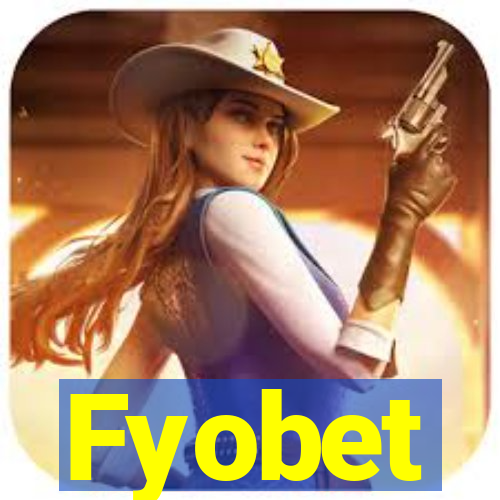 Fyobet