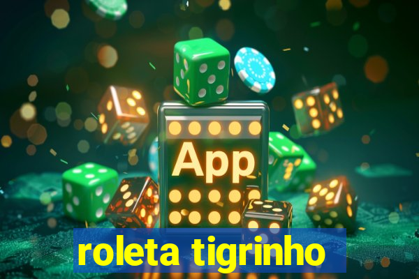 roleta tigrinho