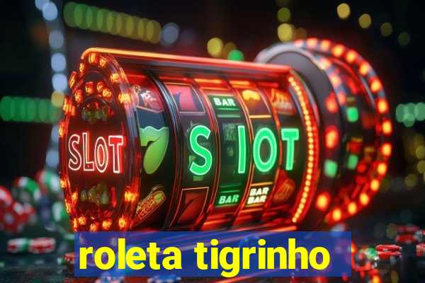 roleta tigrinho